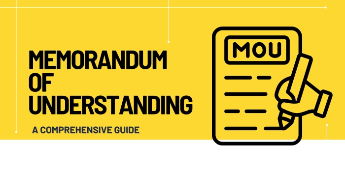 Memorandum of Understanding (MOU): A Comprehensive&nbsp;Guide